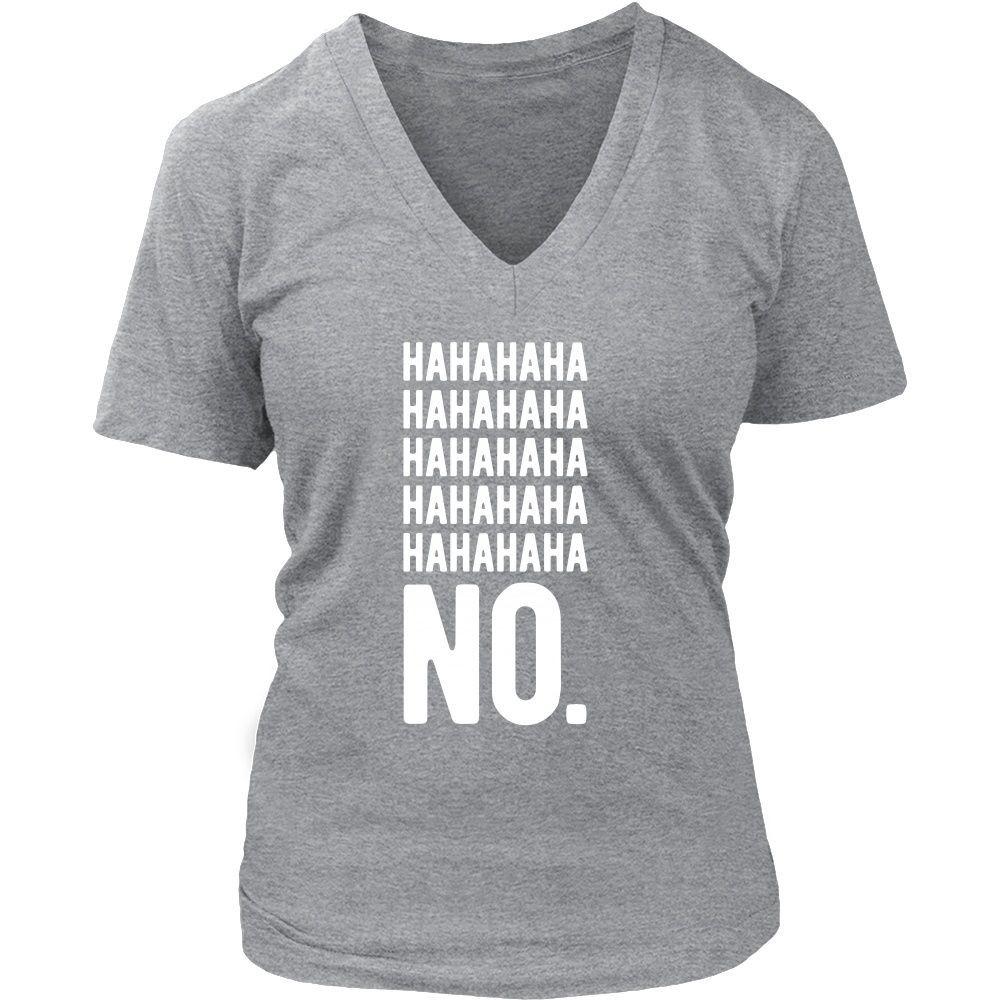 Funny T Shirt - Hahaha No-T-shirt-Teelime | shirts-hoodies-mugs