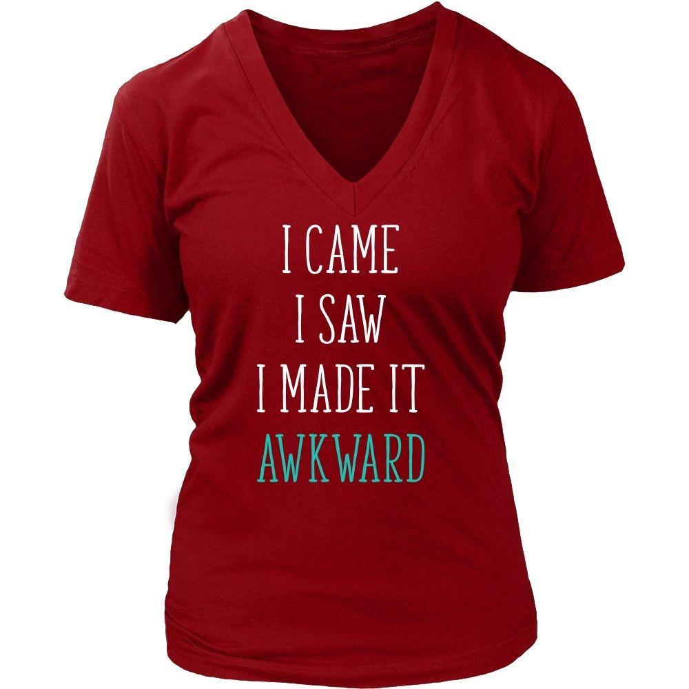 Funny T Shirt - I came I saw I made it awkward-T-shirt-Teelime | shirts-hoodies-mugs