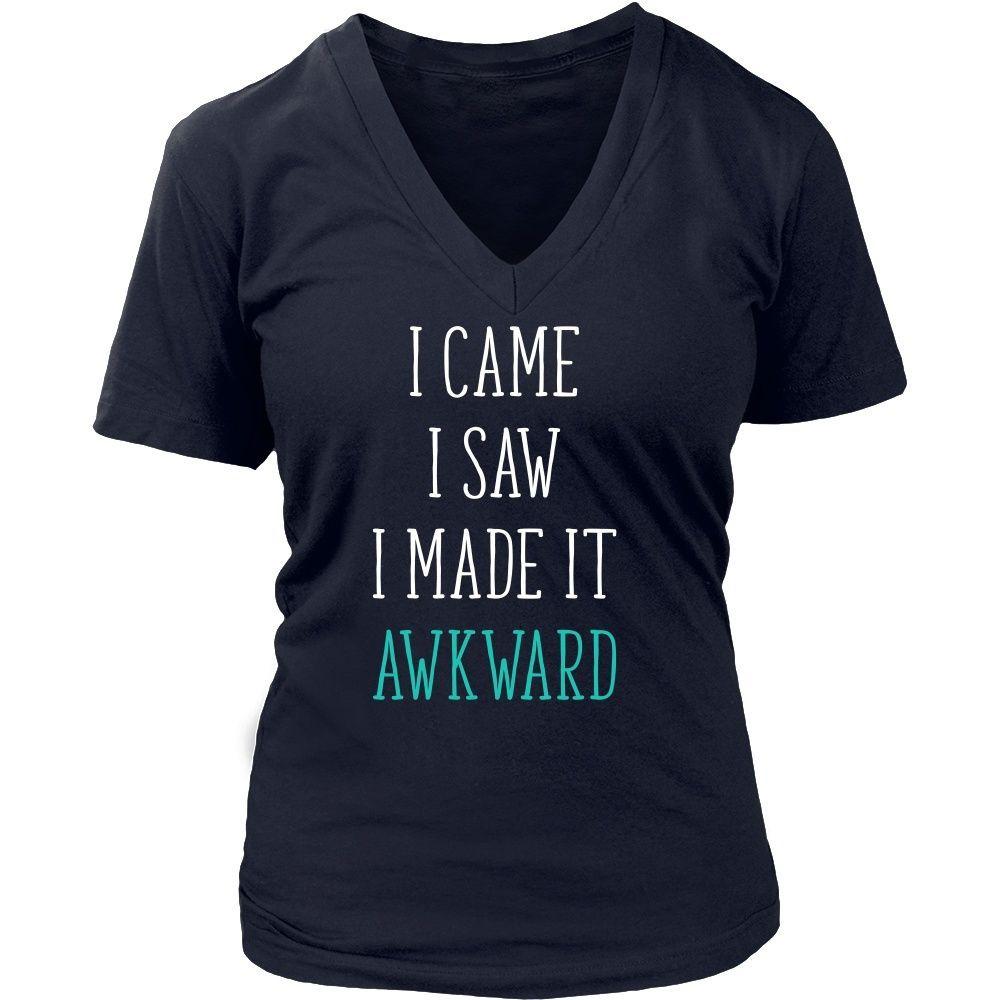 Funny T Shirt - I came I saw I made it awkward-T-shirt-Teelime | shirts-hoodies-mugs