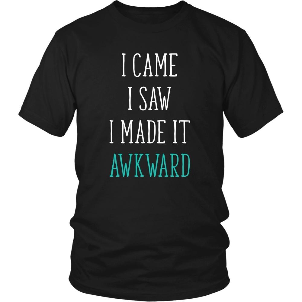 Funny T Shirt - I came I saw I made it awkward-T-shirt-Teelime | shirts-hoodies-mugs