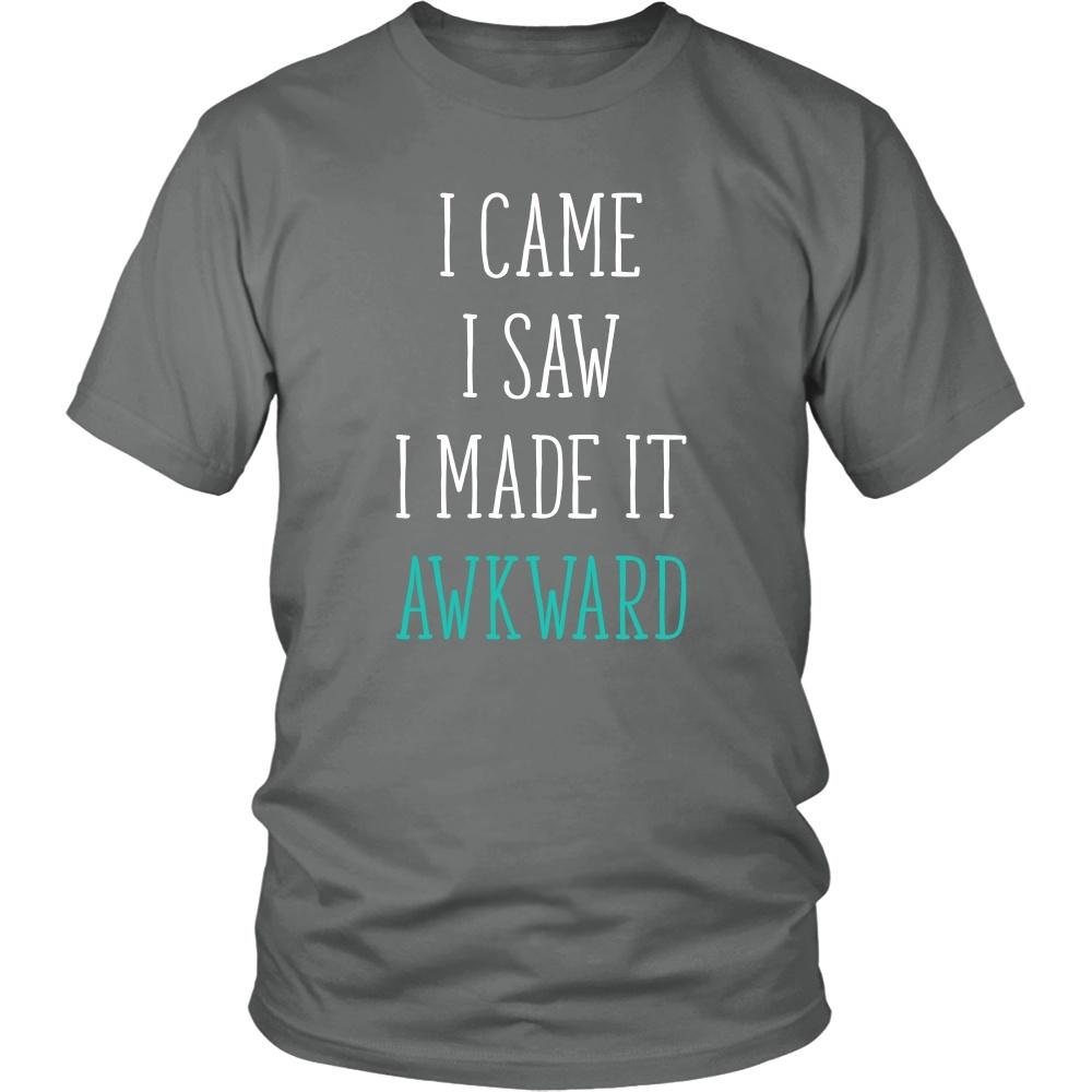 Funny T Shirt - I came I saw I made it awkward-T-shirt-Teelime | shirts-hoodies-mugs