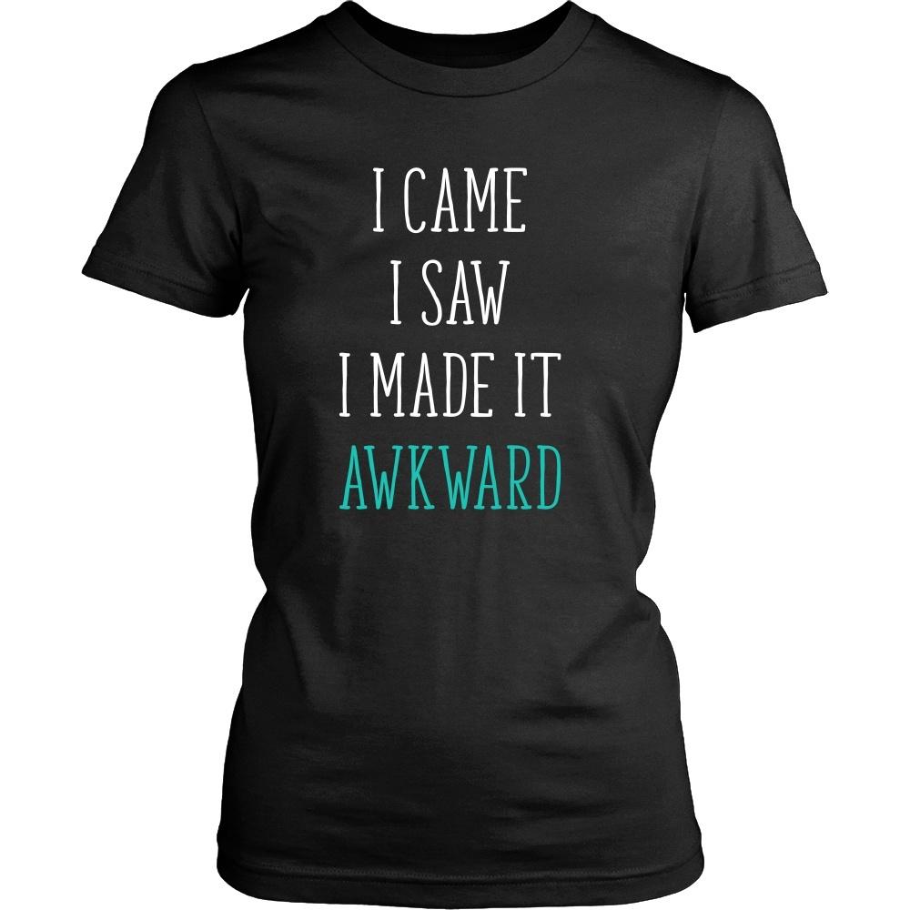 Funny T Shirt - I came I saw I made it awkward-T-shirt-Teelime | shirts-hoodies-mugs