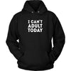 Funny T Shirt - I can't adult today-T-shirt-Teelime | shirts-hoodies-mugs