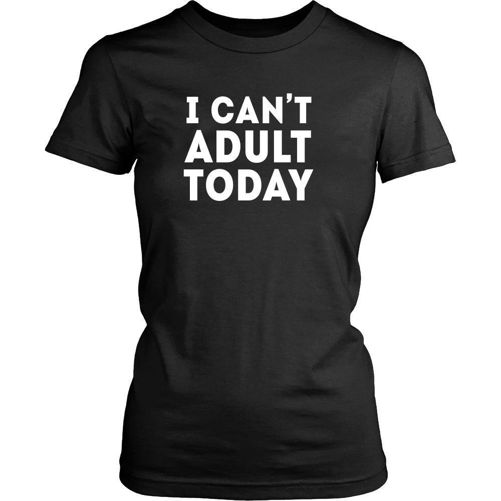 Funny T Shirt - I can't adult today-T-shirt-Teelime | shirts-hoodies-mugs