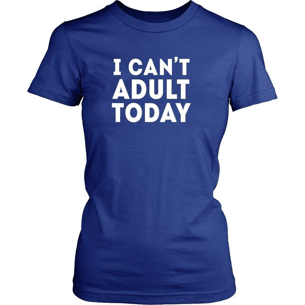 Funny T Shirt - I can't adult today - Teelime | Unique t-shirts