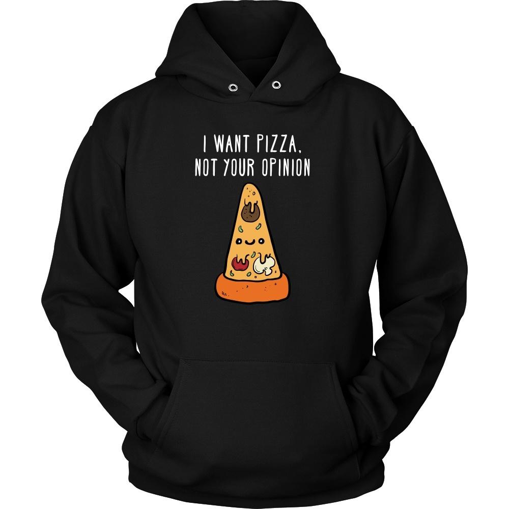 Funny T Shirt - I want pizza, not your opinion-T-shirt-Teelime | shirts-hoodies-mugs