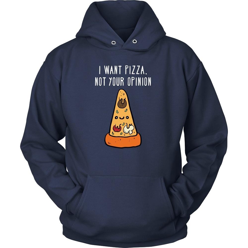 Funny T Shirt - I want pizza, not your opinion-T-shirt-Teelime | shirts-hoodies-mugs