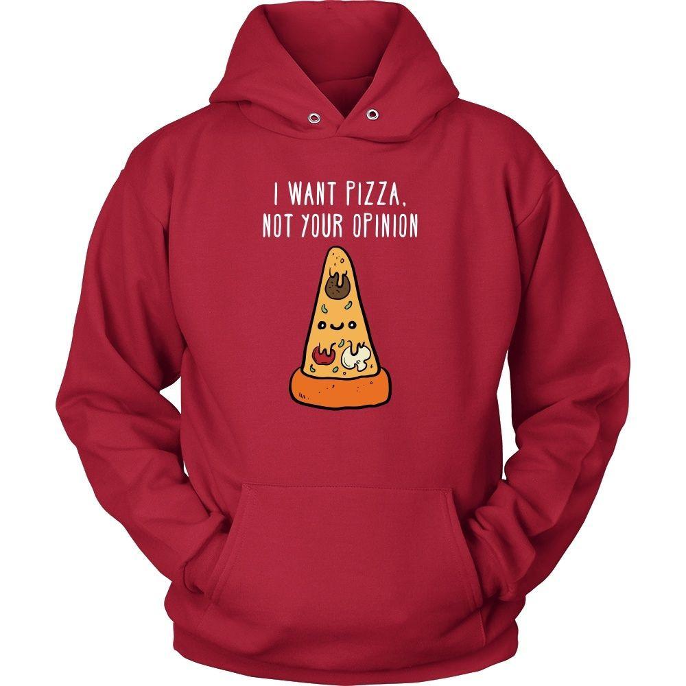 Funny T Shirt - I want pizza, not your opinion-T-shirt-Teelime | shirts-hoodies-mugs