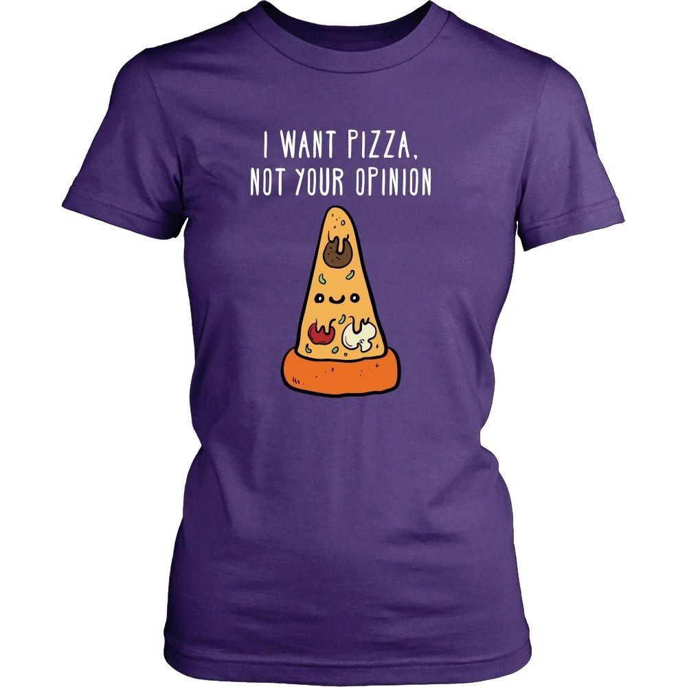 Funny T Shirt - I want pizza, not your opinion-T-shirt-Teelime | shirts-hoodies-mugs