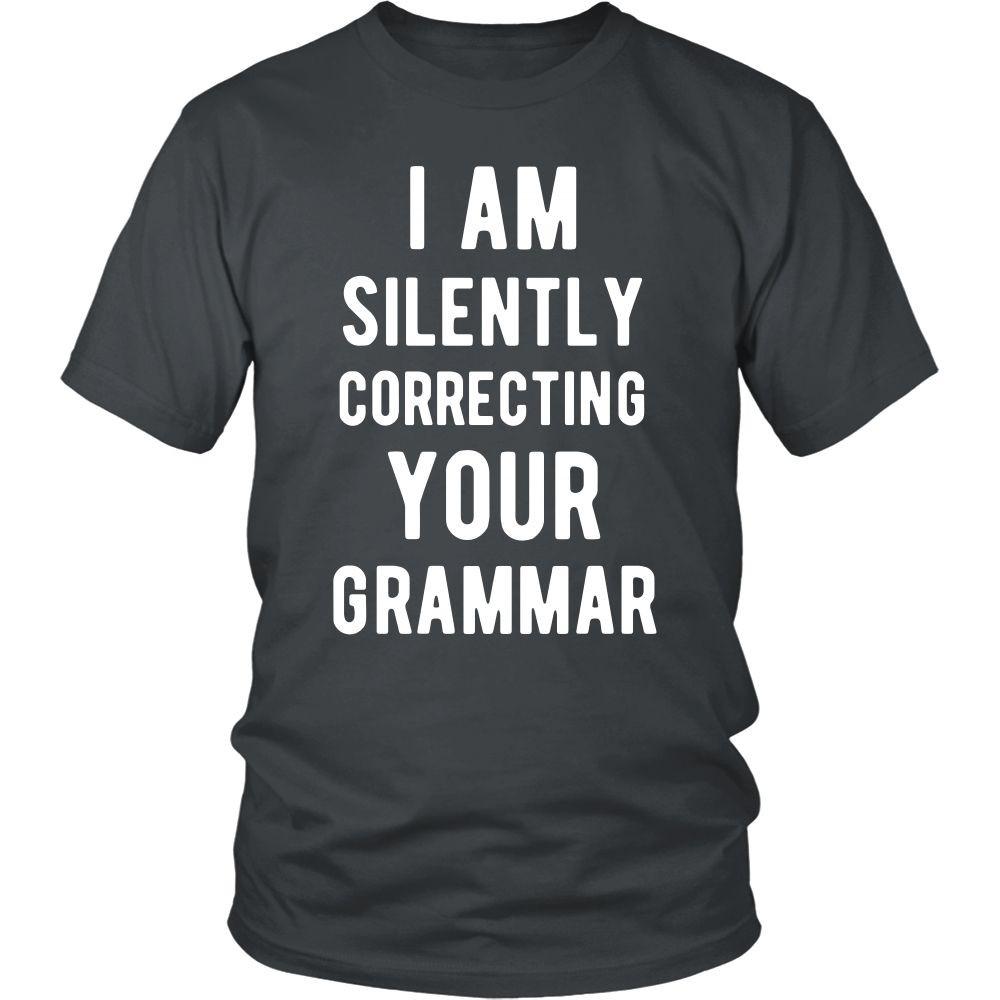 Funny T Shirt - I'm Silently Correcting your Grammar-T-shirt-Teelime | shirts-hoodies-mugs