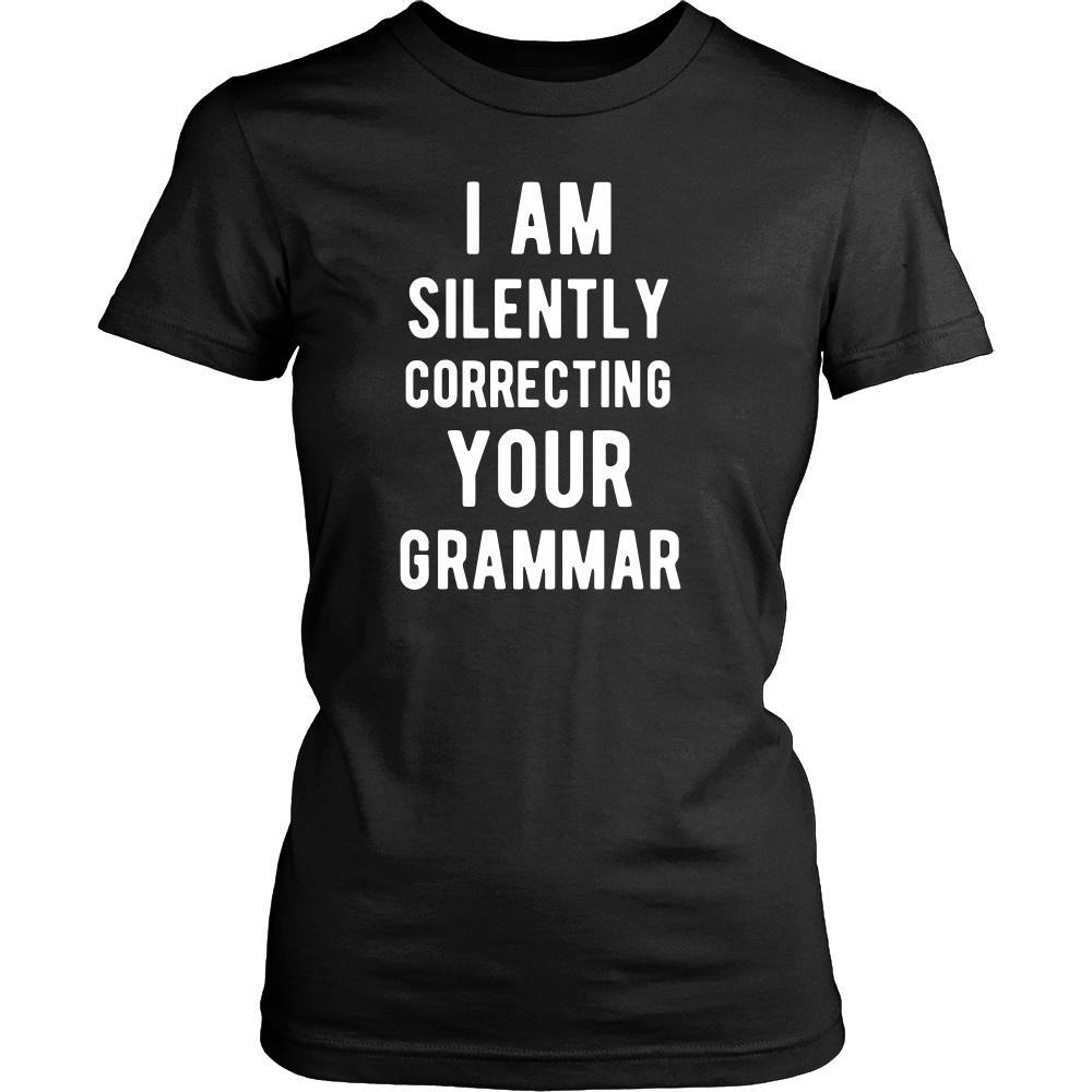 Funny T Shirt - I'm Silently Correcting your Grammar-T-shirt-Teelime | shirts-hoodies-mugs