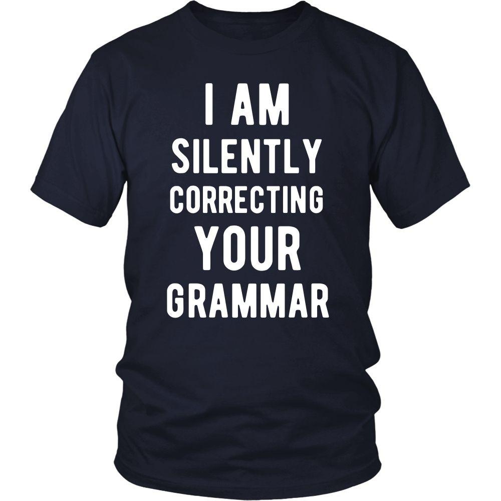 Funny T Shirt - I'm Silently Correcting your Grammar-T-shirt-Teelime | shirts-hoodies-mugs