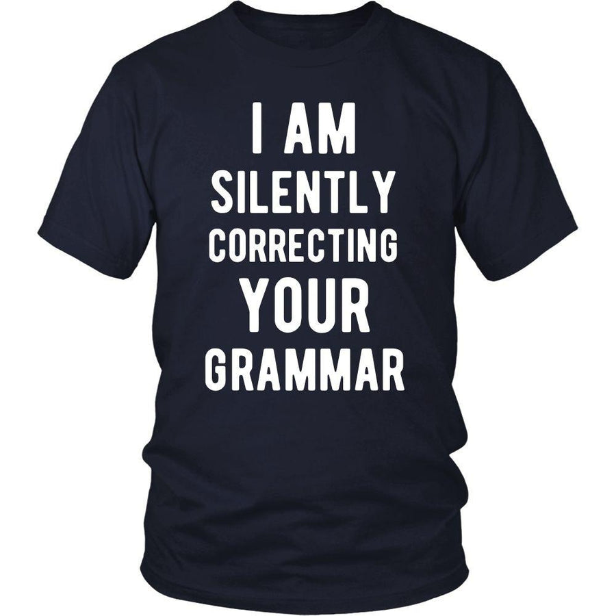 Funny T Shirt - I'm Silently Correcting your Grammar-T-shirt-Teelime | shirts-hoodies-mugs