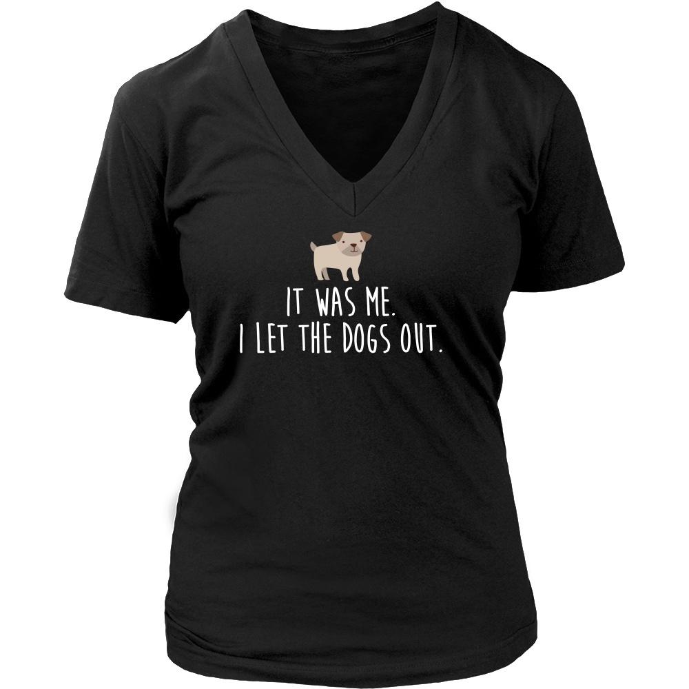 Funny T Shirt - It was me. I let the dogs out-T-shirt-Teelime | shirts-hoodies-mugs