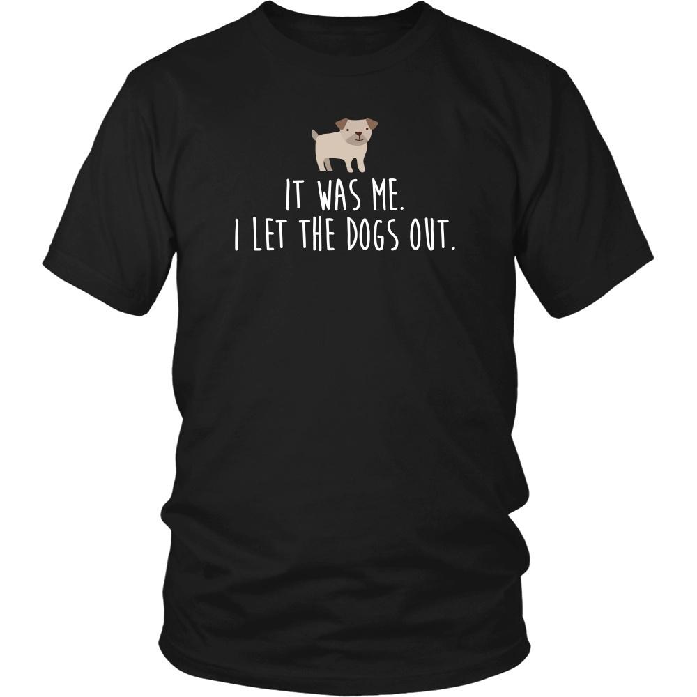 Funny T Shirt - It was me. I let the dogs out-T-shirt-Teelime | shirts-hoodies-mugs
