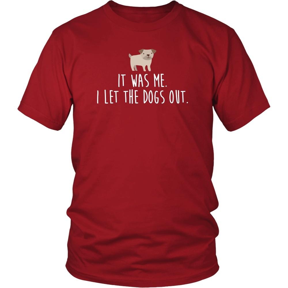 Funny T Shirt - It was me. I let the dogs out-T-shirt-Teelime | shirts-hoodies-mugs