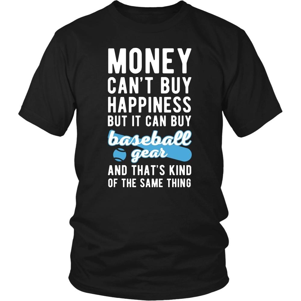 Funny T Shirt - Money can't buy happiness but it can buy baseball gear and that's kind of the same thing T Shirt-T-shirt-Teelime | shirts-hoodies-mugs