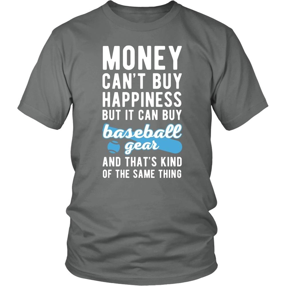 Funny T Shirt - Money can't buy happiness but it can buy baseball gear and that's kind of the same thing T Shirt-T-shirt-Teelime | shirts-hoodies-mugs