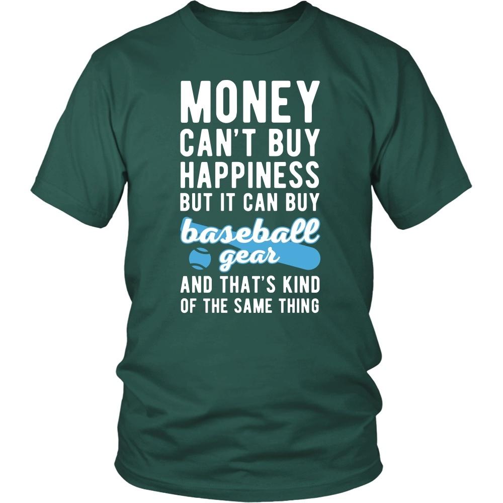 Funny T Shirt - Money can't buy happiness but it can buy baseball gear and that's kind of the same thing T Shirt-T-shirt-Teelime | shirts-hoodies-mugs