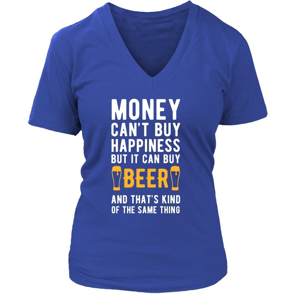 Funny T Shirt - Money can't buy happiness but it can buy beer and that's kind of the same thing T Shirt-T-shirt-Teelime | shirts-hoodies-mugs