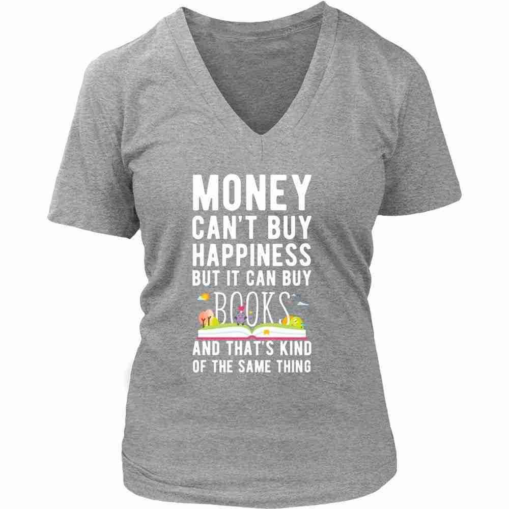 Funny T Shirt - Money can't buy happiness but it can buy books and that's kind of the same thing T Shirt-T-shirt-Teelime | shirts-hoodies-mugs