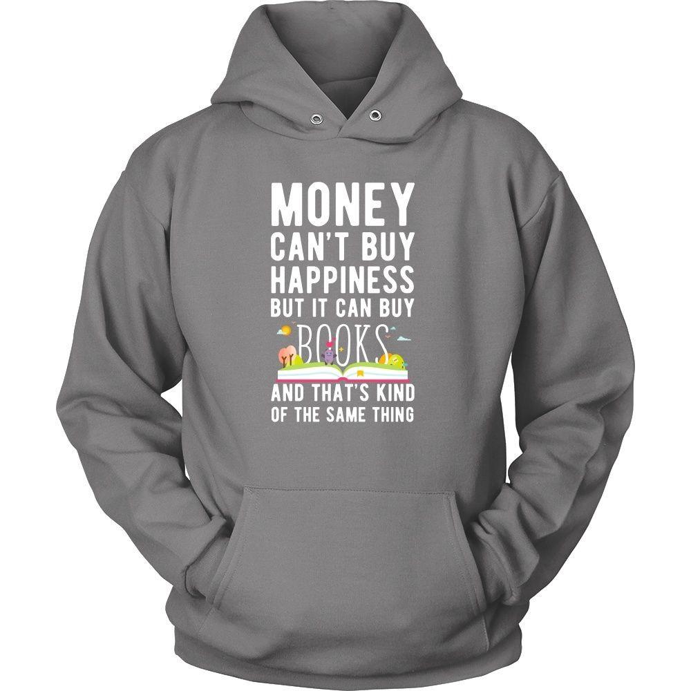 Funny T Shirt - Money can't buy happiness but it can buy books and that's kind of the same thing T Shirt-T-shirt-Teelime | shirts-hoodies-mugs