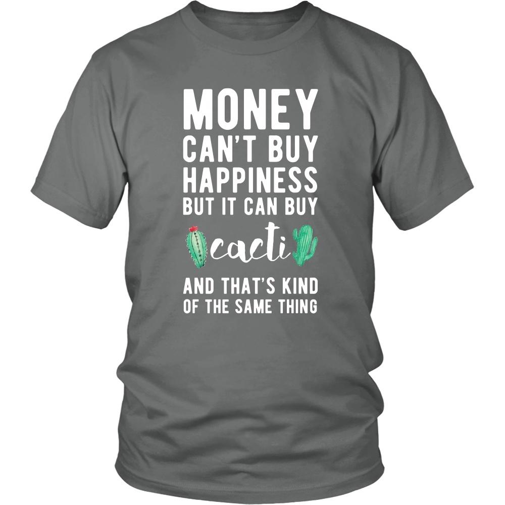 Funny T Shirt - Money can't buy happiness but it can buy cacti and that's kind of the same thing T Shirt-T-shirt-Teelime | shirts-hoodies-mugs