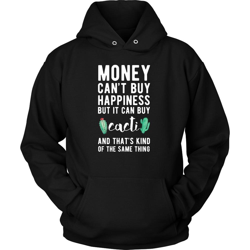 Funny T Shirt - Money can't buy happiness but it can buy cacti and that's kind of the same thing T Shirt-T-shirt-Teelime | shirts-hoodies-mugs