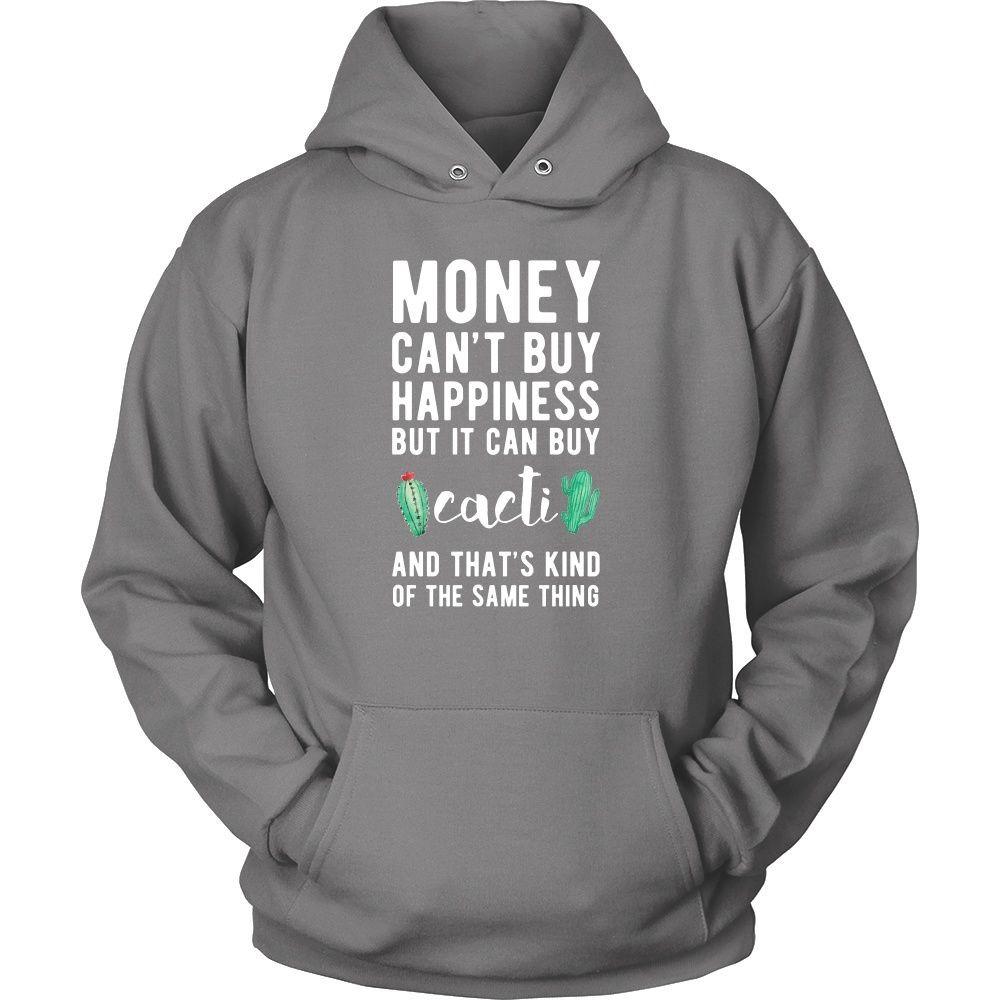 Funny T Shirt - Money can't buy happiness but it can buy cacti and that's kind of the same thing T Shirt-T-shirt-Teelime | shirts-hoodies-mugs