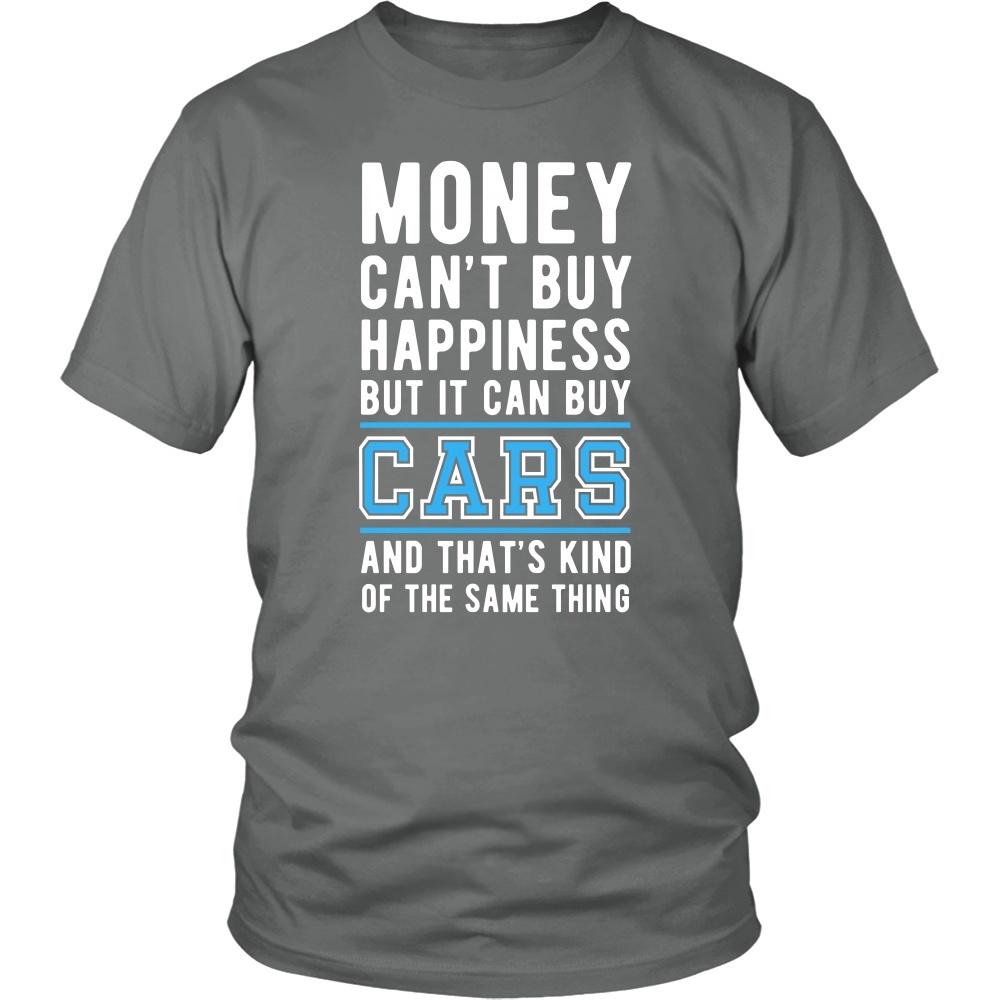 Funny T Shirt - Money can't buy happiness but it can buy cars and that's kind of the same thing T Shirt-T-shirt-Teelime | shirts-hoodies-mugs
