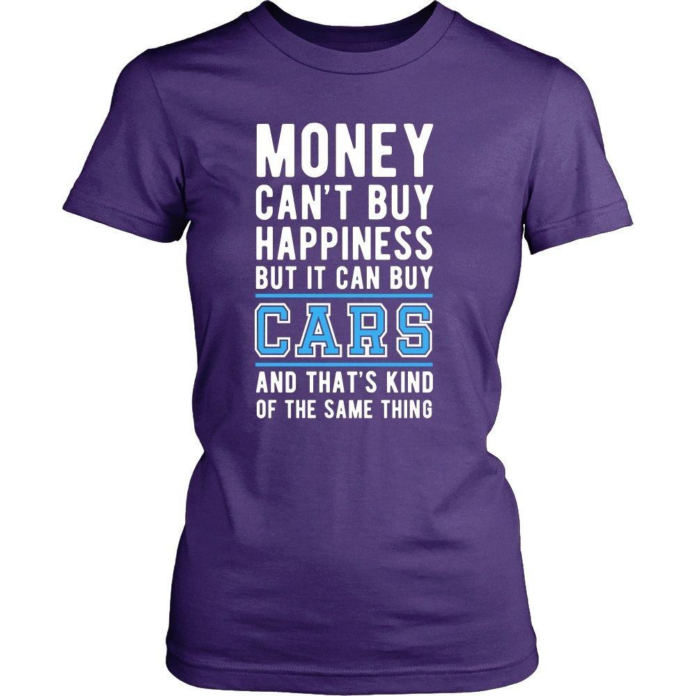 Funny T Shirt - Money can't buy happiness but it can buy cars and that's kind of the same thing T Shirt-T-shirt-Teelime | shirts-hoodies-mugs