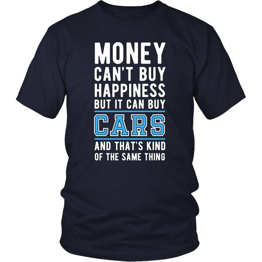 Funny T Shirt - Money can't buy happiness but it can buy cars and that's kind of the same thing T Shirt-T-shirt-Teelime | shirts-hoodies-mugs