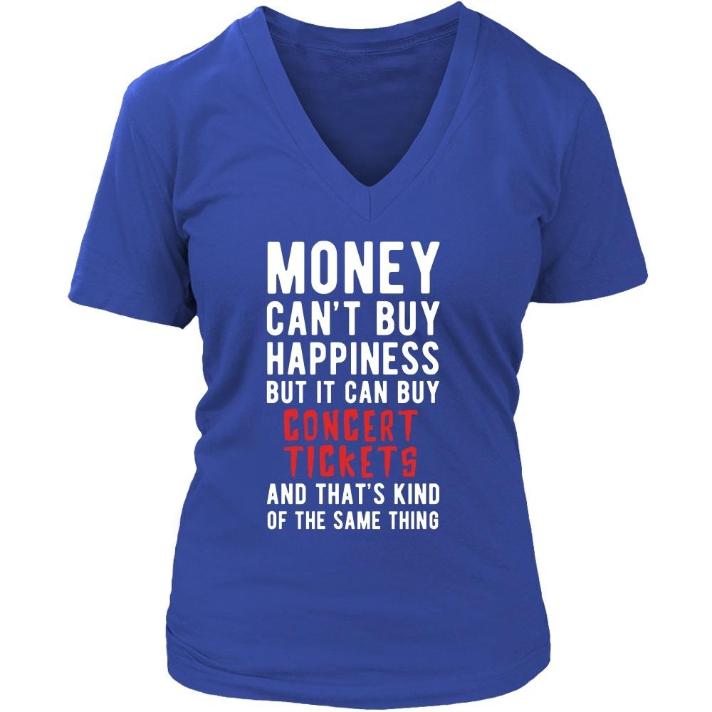 Funny T Shirt - Money can't buy happiness but it can buy concert tickets and that's kind of the same thing T Shirt-T-shirt-Teelime | shirts-hoodies-mugs