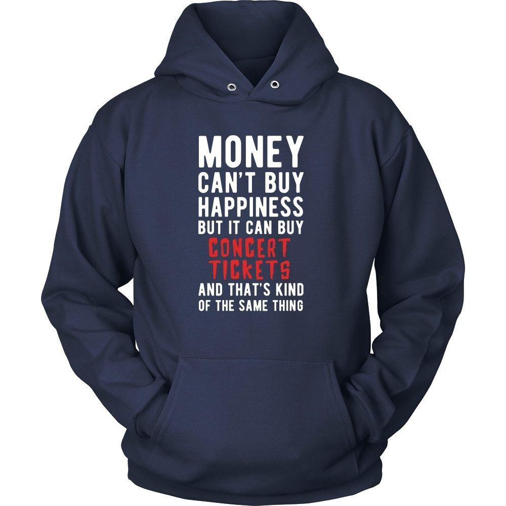 Funny T Shirt - Money can't buy happiness but it can buy concert tickets and that's kind of the same thing T Shirt-T-shirt-Teelime | shirts-hoodies-mugs