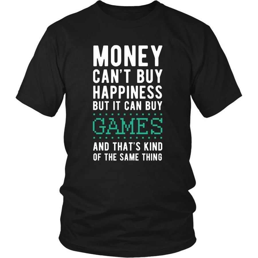 Funny T Shirt - Money can't buy happiness but it can buy games and that's kind of the same thing T Shirt-T-shirt-Teelime | shirts-hoodies-mugs