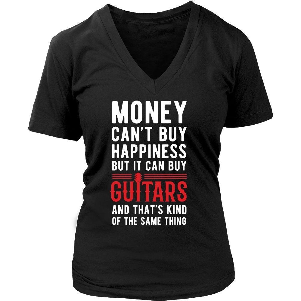 Funny T Shirt - Money can't buy happiness but it can buy guitars and that's kind of the same thing T Shirt-T-shirt-Teelime | shirts-hoodies-mugs