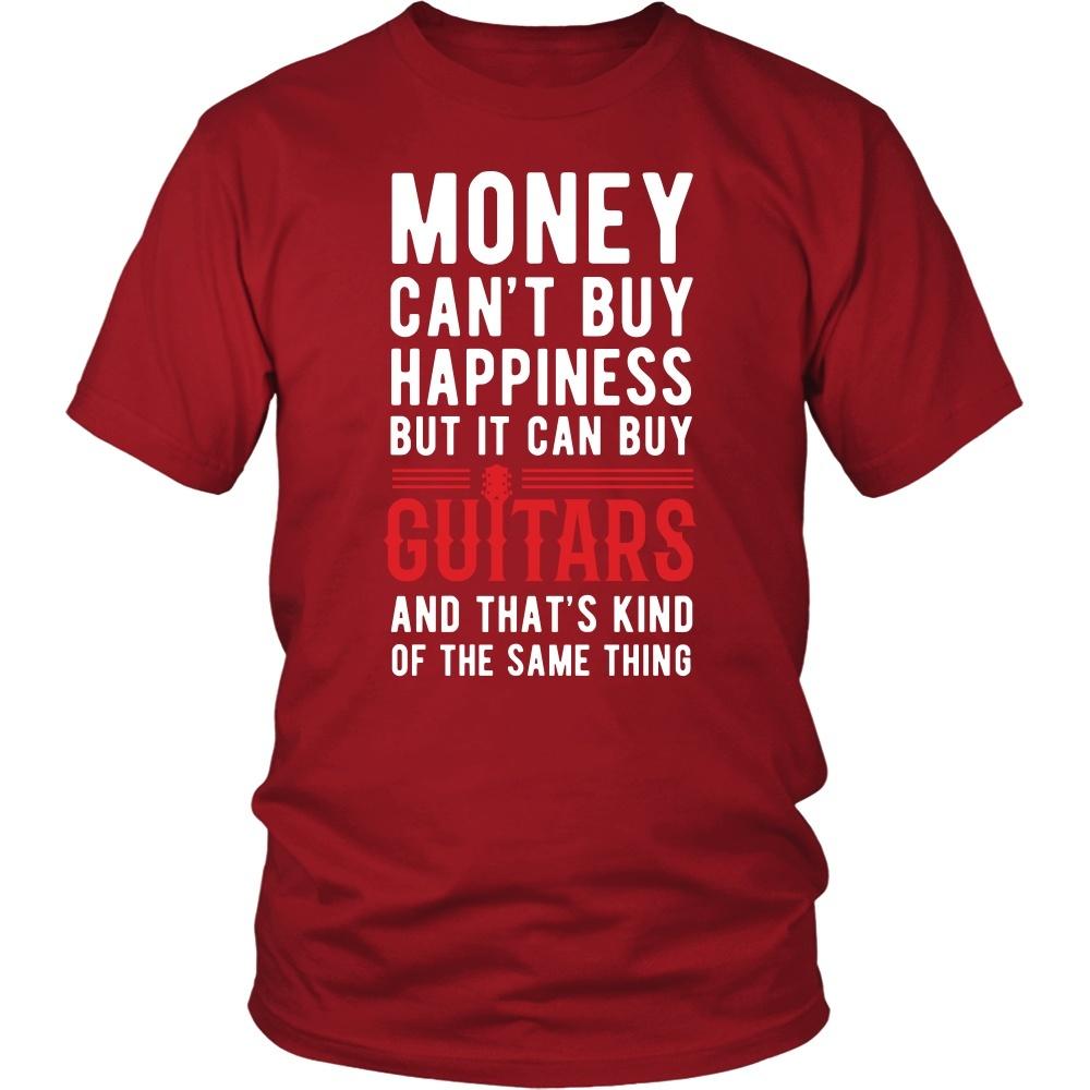 Funny T Shirt - Money can't buy happiness but it can buy guitars and that's kind of the same thing T Shirt-T-shirt-Teelime | shirts-hoodies-mugs