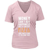 Funny T Shirt - Money can't buy happiness but it can buy pizza and that's kind of the same thing T Shirt-T-shirt-Teelime | shirts-hoodies-mugs