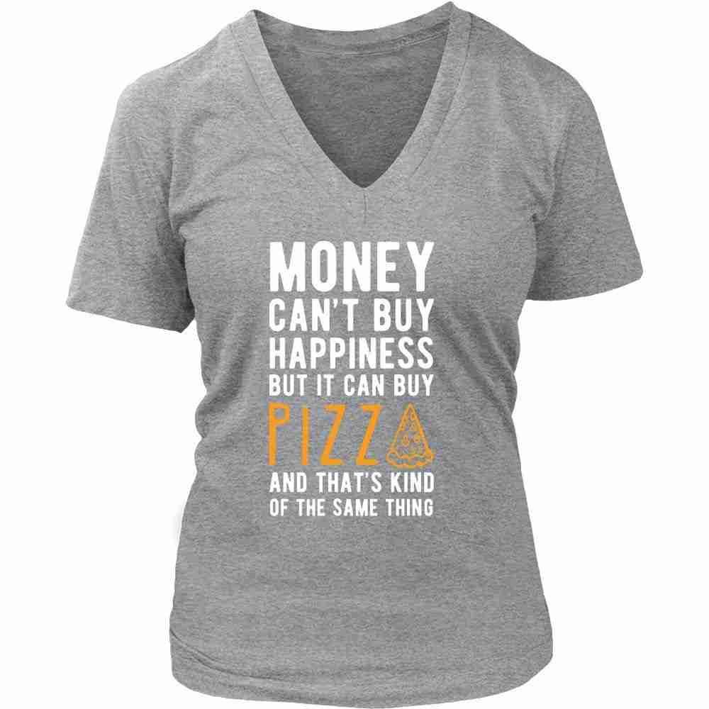 Funny T Shirt - Money can't buy happiness but it can buy pizza and that's kind of the same thing T Shirt-T-shirt-Teelime | shirts-hoodies-mugs