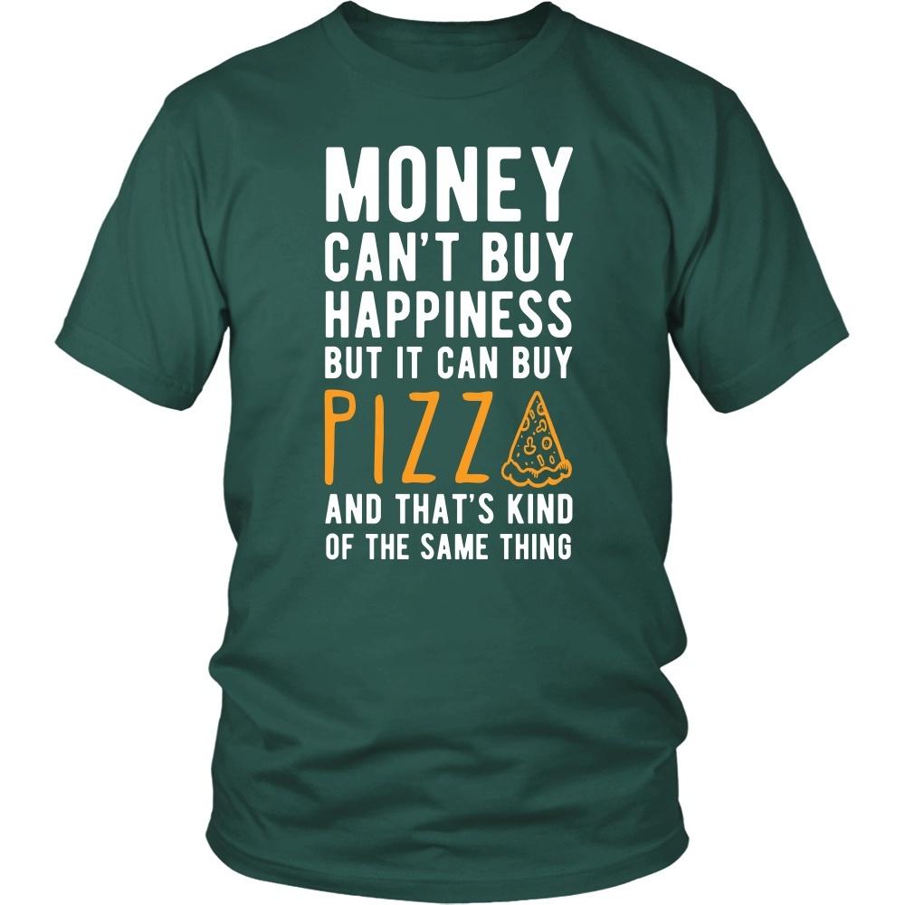 Funny T Shirt - Money can't buy happiness but it can buy pizza and that's kind of the same thing T Shirt-T-shirt-Teelime | shirts-hoodies-mugs