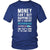 Funny T Shirt - Money can't buy happiness but it can buy running shoes and that's kind of the same thing T Shirt