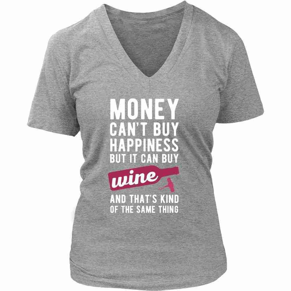 Funny T Shirt - Money can't buy happiness but it can buy wine and that's kind of the same thing T Shirt-T-shirt-Teelime | shirts-hoodies-mugs