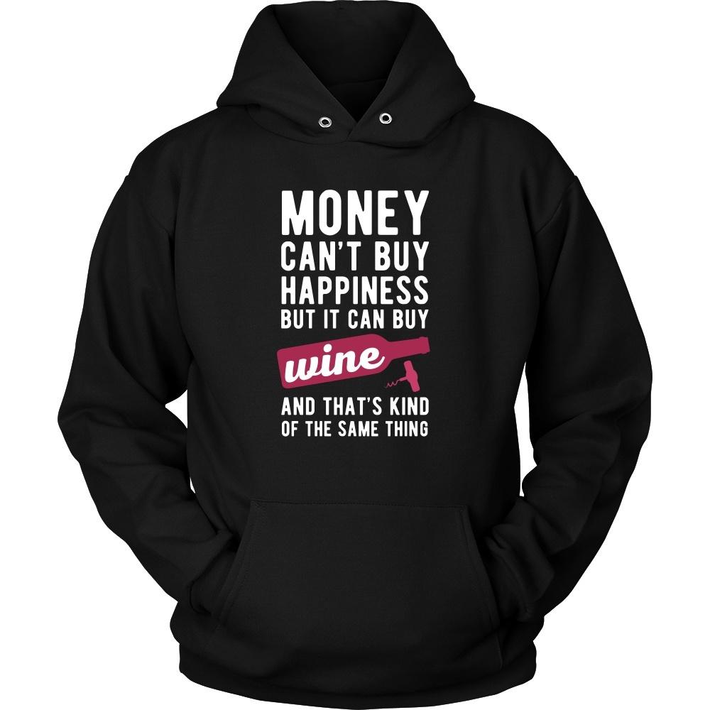 Funny T Shirt - Money can't buy happiness but it can buy wine and that's kind of the same thing T Shirt-T-shirt-Teelime | shirts-hoodies-mugs