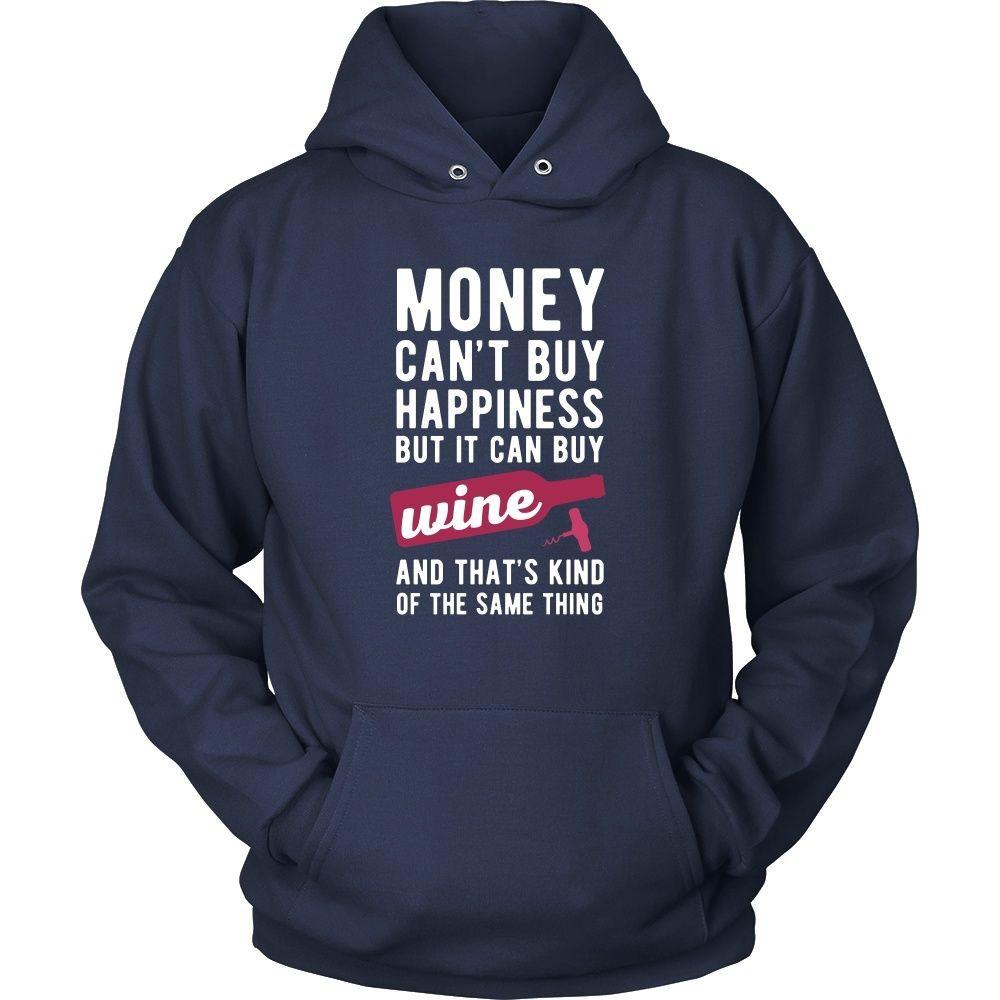 Funny T Shirt - Money can't buy happiness but it can buy wine and that's kind of the same thing T Shirt-T-shirt-Teelime | shirts-hoodies-mugs