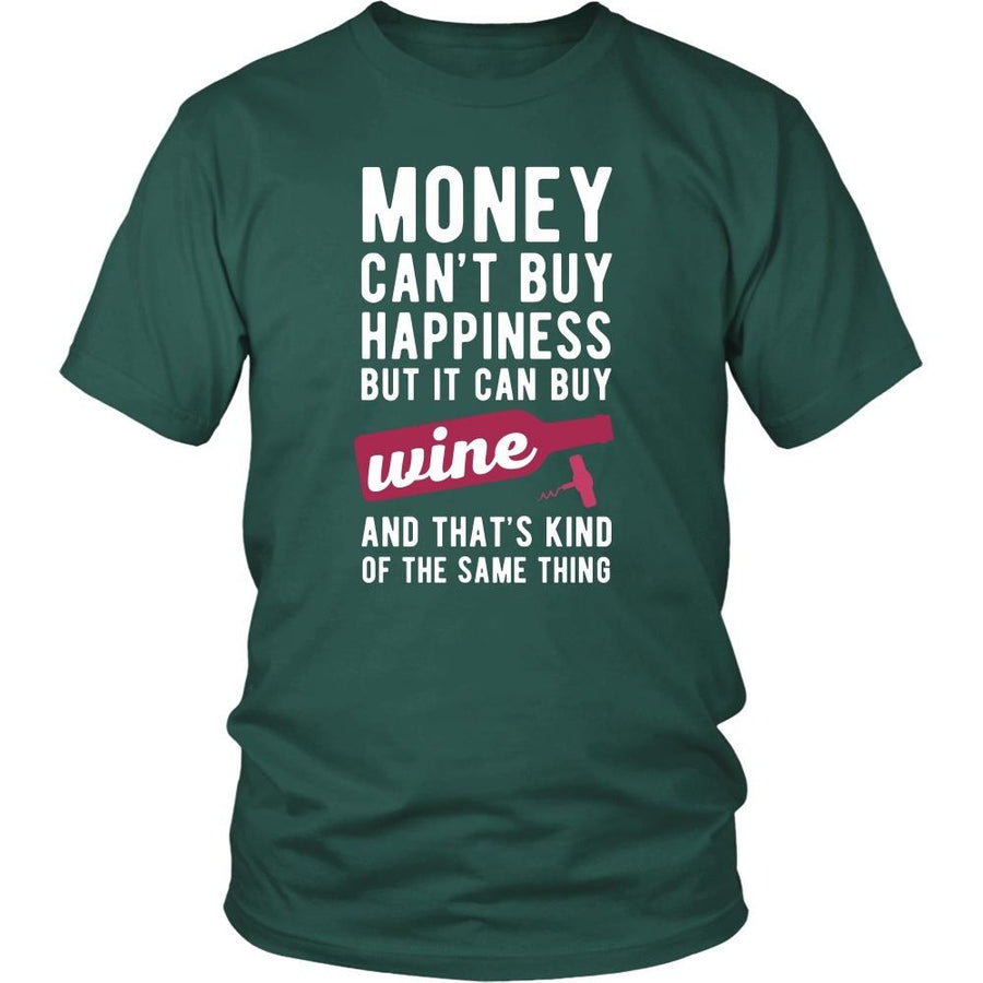 Funny T Shirt - Money can't buy happiness but it can buy wine and that's kind of the same thing T Shirt-T-shirt-Teelime | shirts-hoodies-mugs