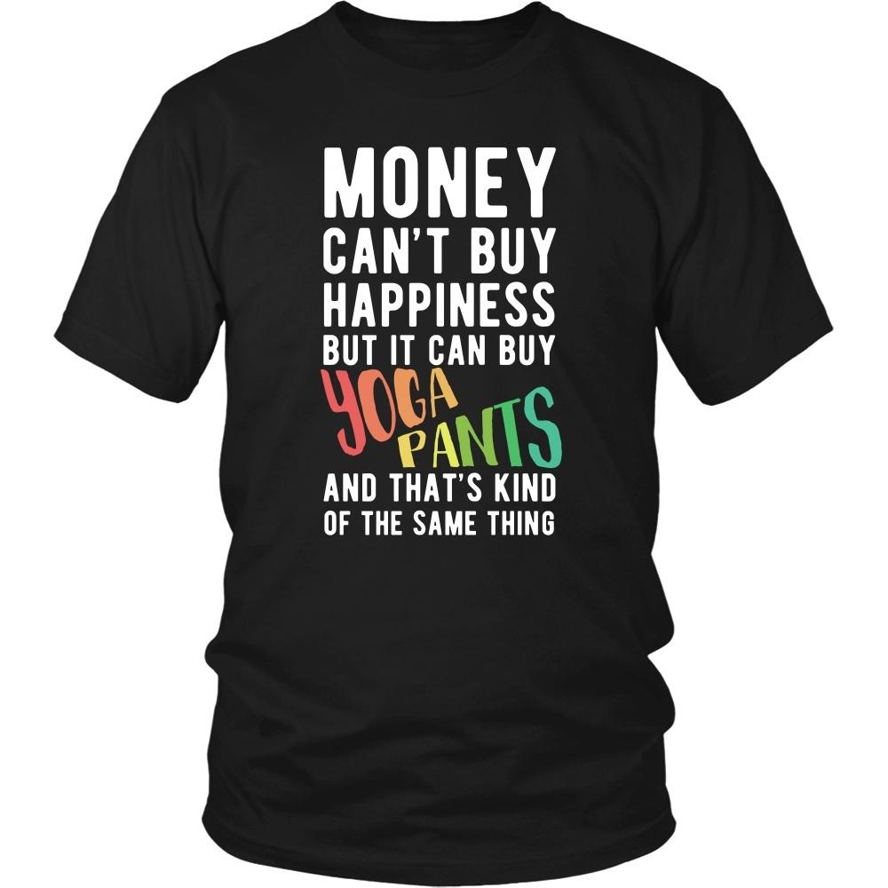 Funny T Shirt - Money can't buy happiness but it can buy yoga pants and that's kind of the same thing T Shirt-T-shirt-Teelime | shirts-hoodies-mugs