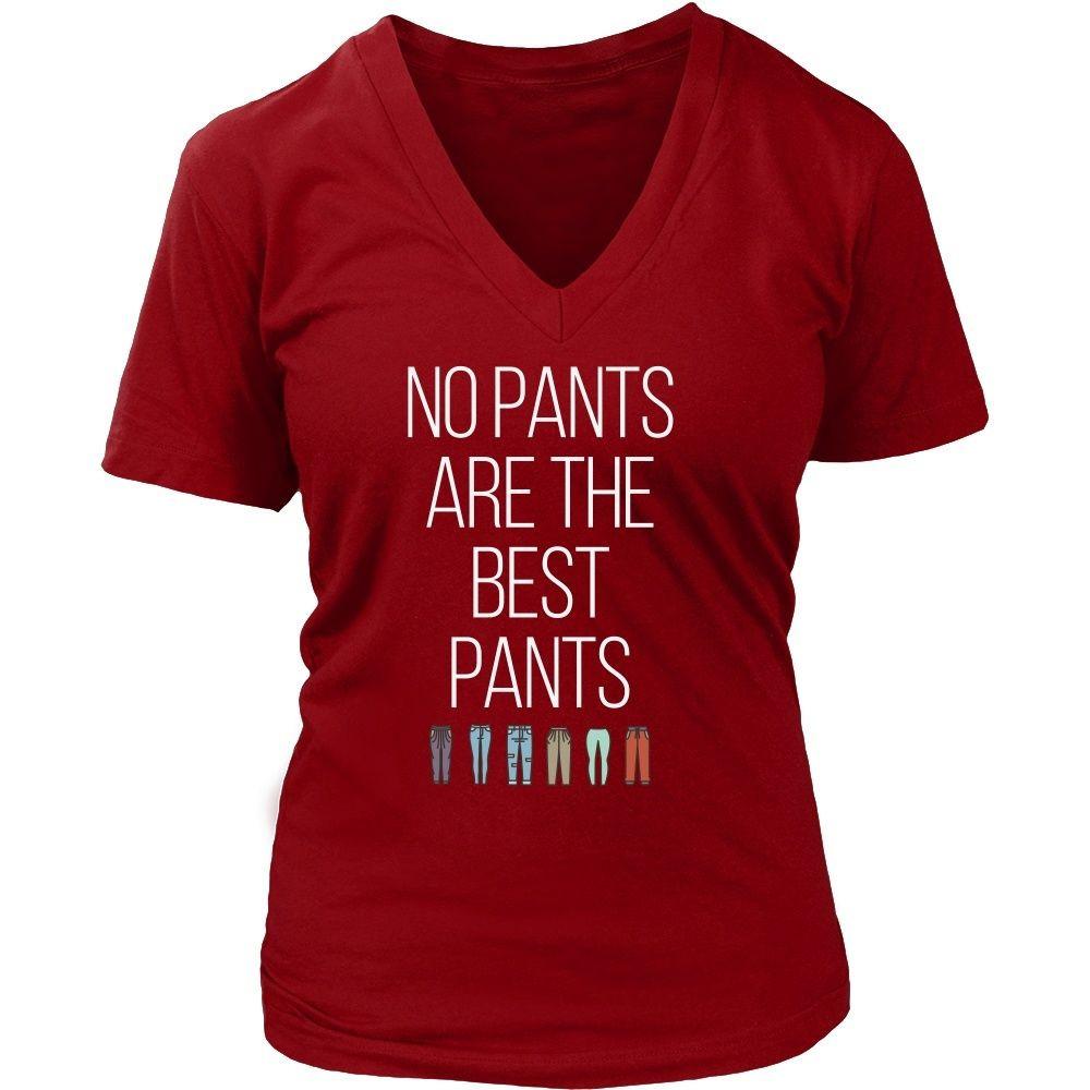 Funny T-Shirt - No Pants Are The Best Pants Funny T-Shirt - No Pants Are The Best Pants