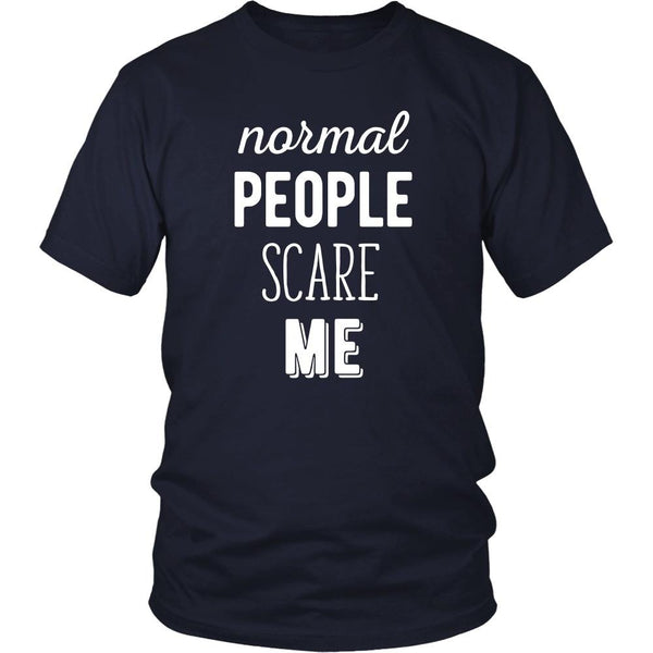 Funny T Shirt - Normal people scare me - Teelime | Unique t-shirts