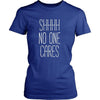 Funny T Shirt - Shhhh no one cares-T-shirt-Teelime | shirts-hoodies-mugs