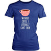 Funny T Shirt - Without coffee I literally can't even-T-shirt-Teelime | shirts-hoodies-mugs